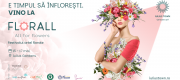 Florall – Festivalul Artei Florale revine în Iulius Town cu aranjamente din mii de flori, momente speciale și surprize pentru întreaga familie