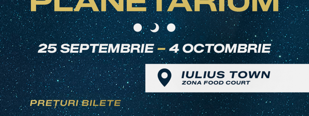 Planetariul revine la Iulius Town cu proiecțiile „Racheta Magică”, „Legendele Tărâmului Înstelat” și „De pe Terra în Univers”